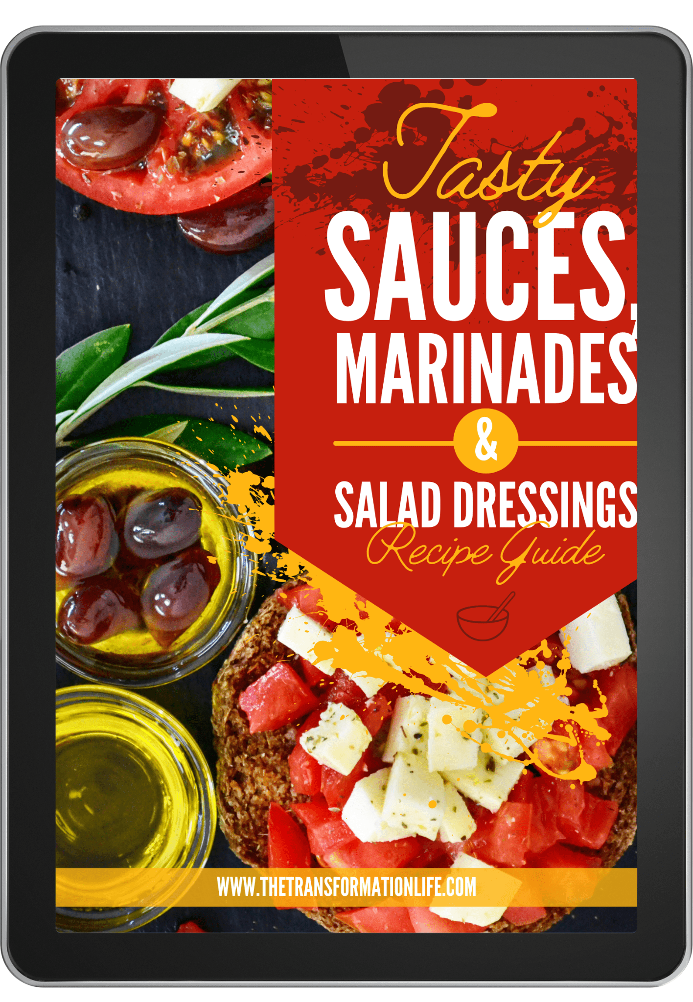 Tasty Sauces, Marinades, & Salad Dressings Recipe Guide